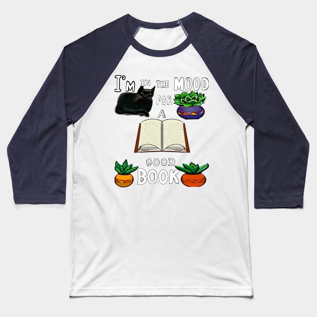 Books- I’m in the mood for a good book. Book Reading themed gifts for book lovers Baseball T-Shirt by Artonmytee